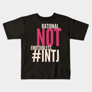 INTJ Rational Not Emotionless Kids T-Shirt